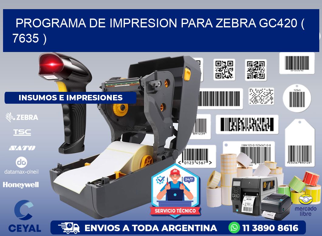 PROGRAMA DE IMPRESION PARA ZEBRA GC420 ( 7635 )