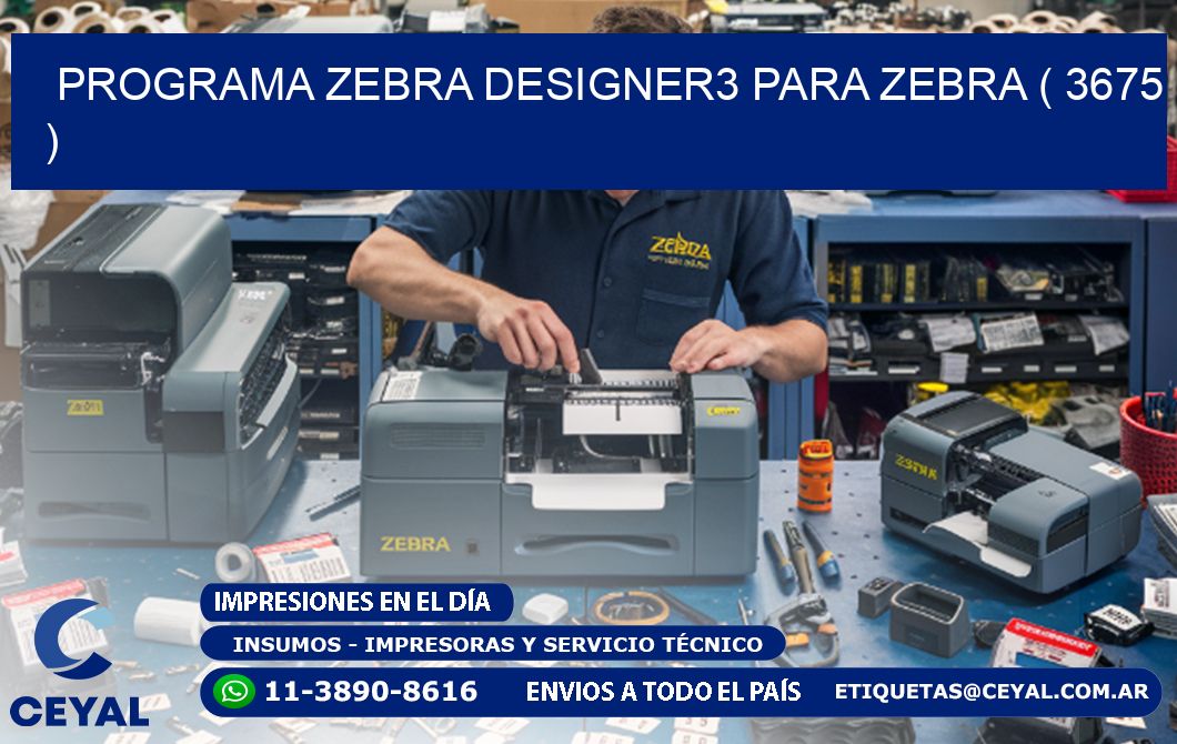 PROGRAMA ZEBRA DESIGNER3 PARA ZEBRA ( 3675 )