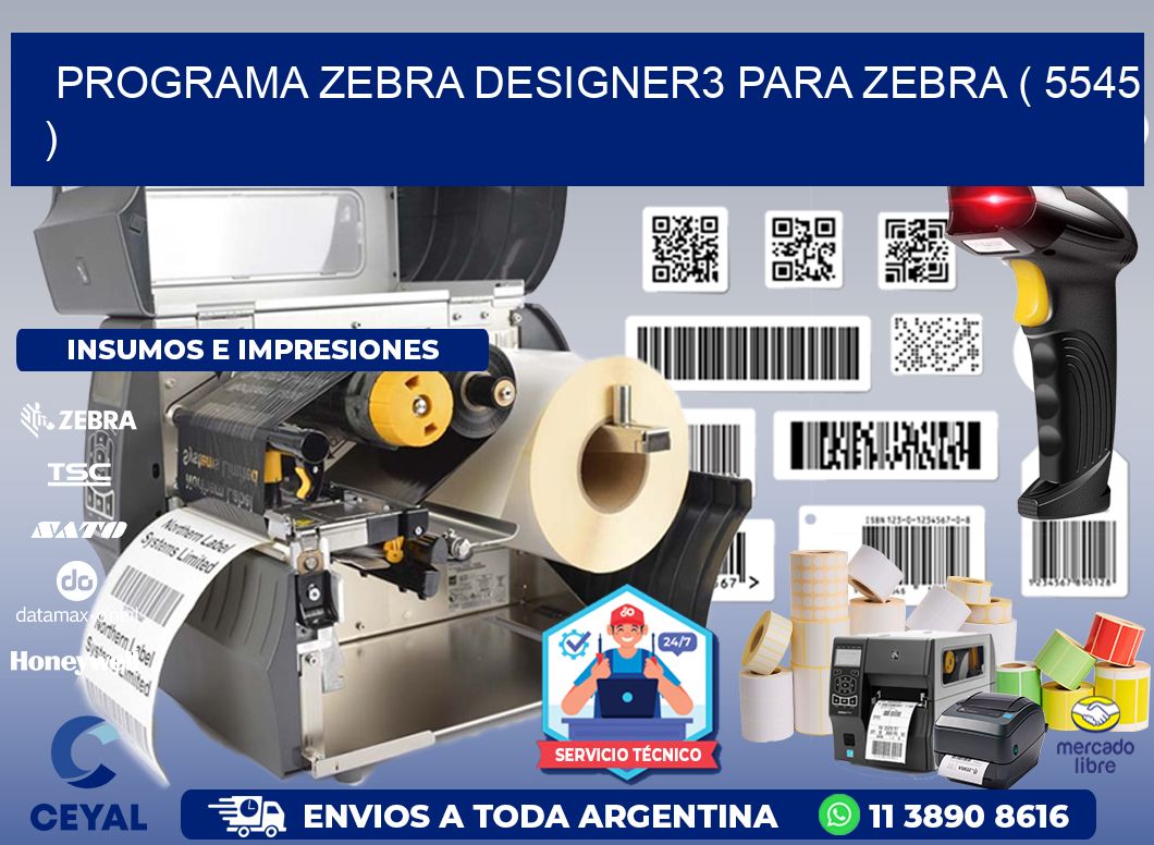 PROGRAMA ZEBRA DESIGNER3 PARA ZEBRA ( 5545 )