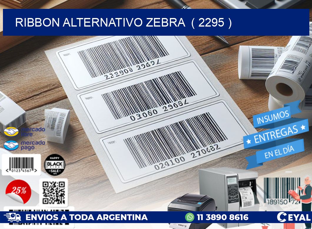 RIBBON ALTERNATIVO ZEBRA  ( 2295 )