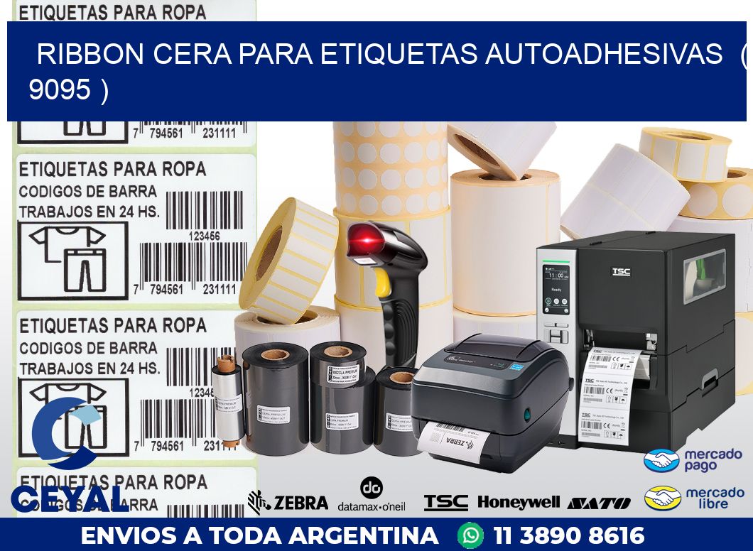 RIBBON CERA PARA ETIQUETAS AUTOADHESIVAS  ( 9095 )
