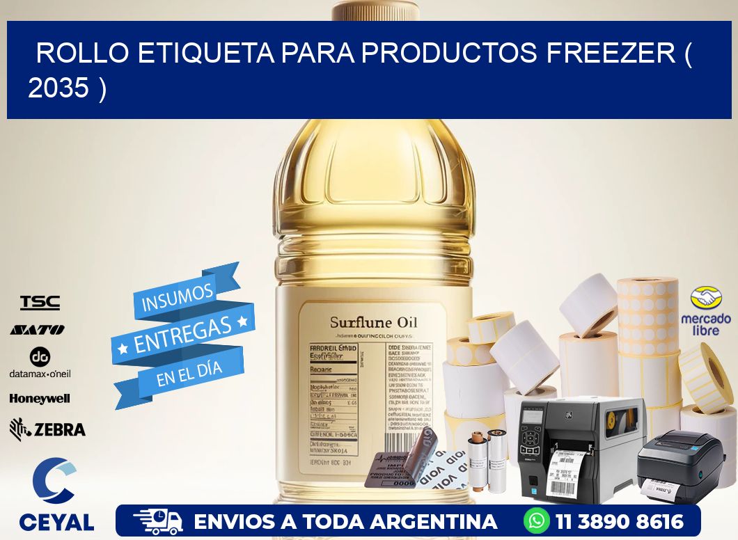 ROLLO ETIQUETA PARA PRODUCTOS FREEZER ( 2035 )