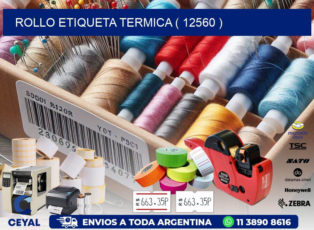 ROLLO ETIQUETA TERMICA ( 12560 )