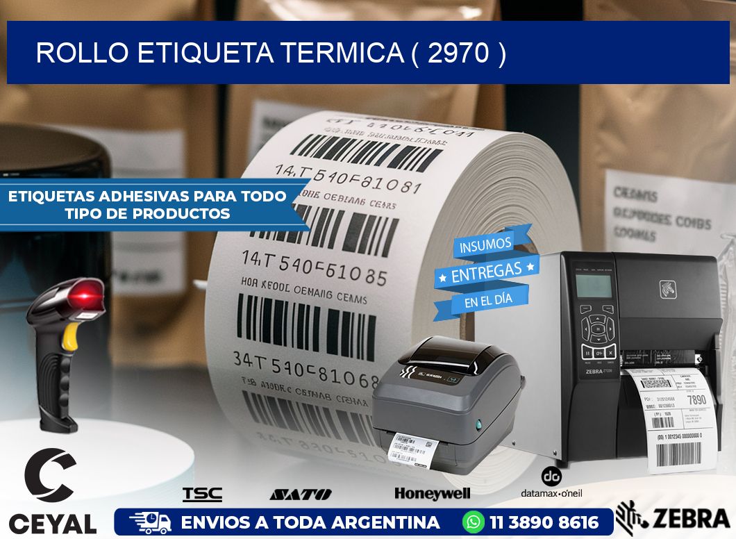ROLLO ETIQUETA TERMICA ( 2970 )