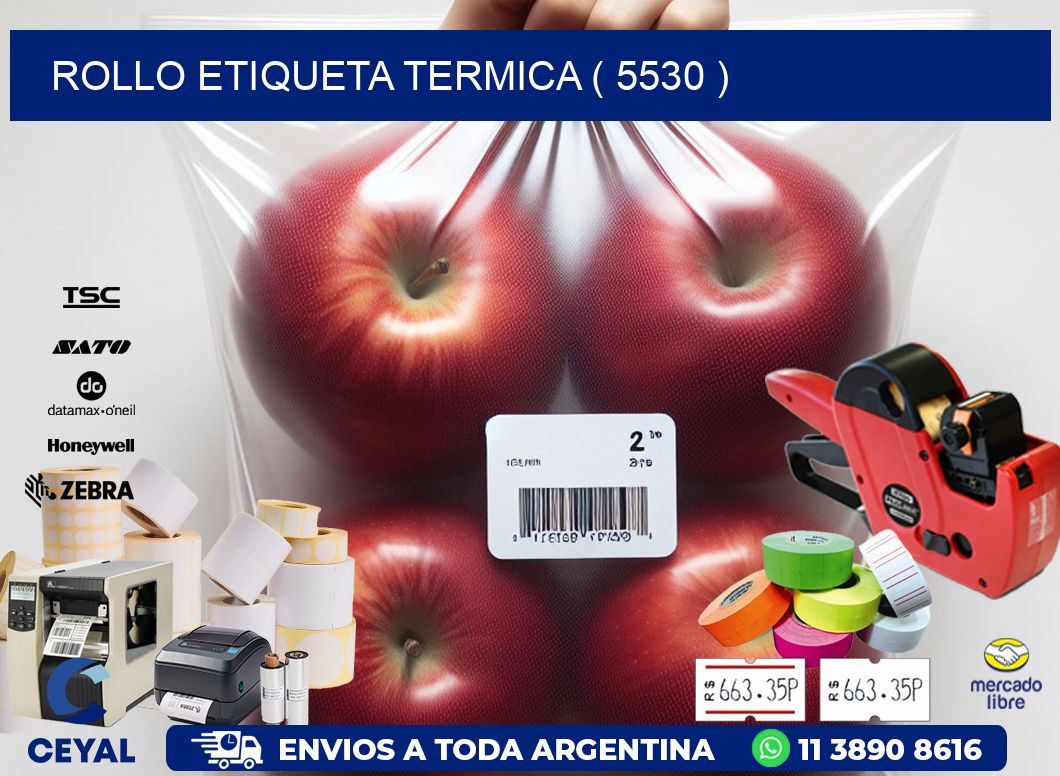 ROLLO ETIQUETA TERMICA ( 5530 )