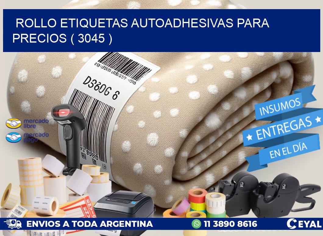 ROLLO ETIQUETAS AUTOADHESIVAS PARA PRECIOS ( 3045 )