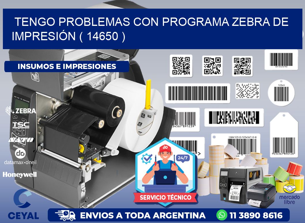 TENGO PROBLEMAS CON PROGRAMA ZEBRA DE IMPRESIÓN ( 14650 )