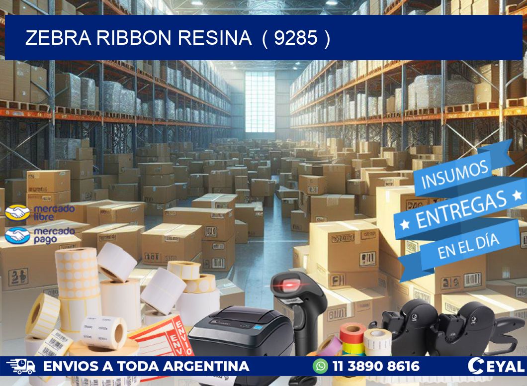 ZEBRA RIBBON RESINA  ( 9285 )