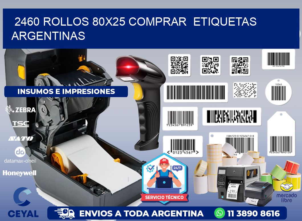 2460 ROLLOS 80X25 COMPRAR  ETIQUETAS ARGENTINAS