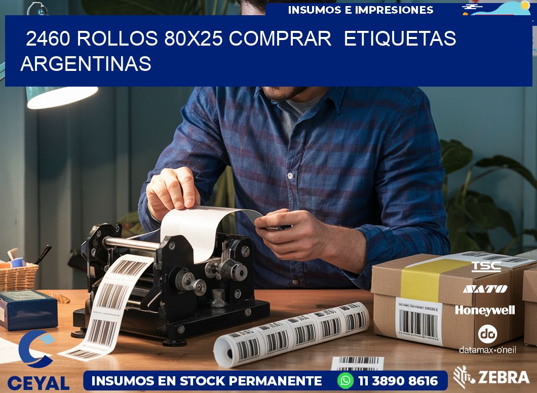 2460 ROLLOS 80X25 COMPRAR  ETIQUETAS ARGENTINAS