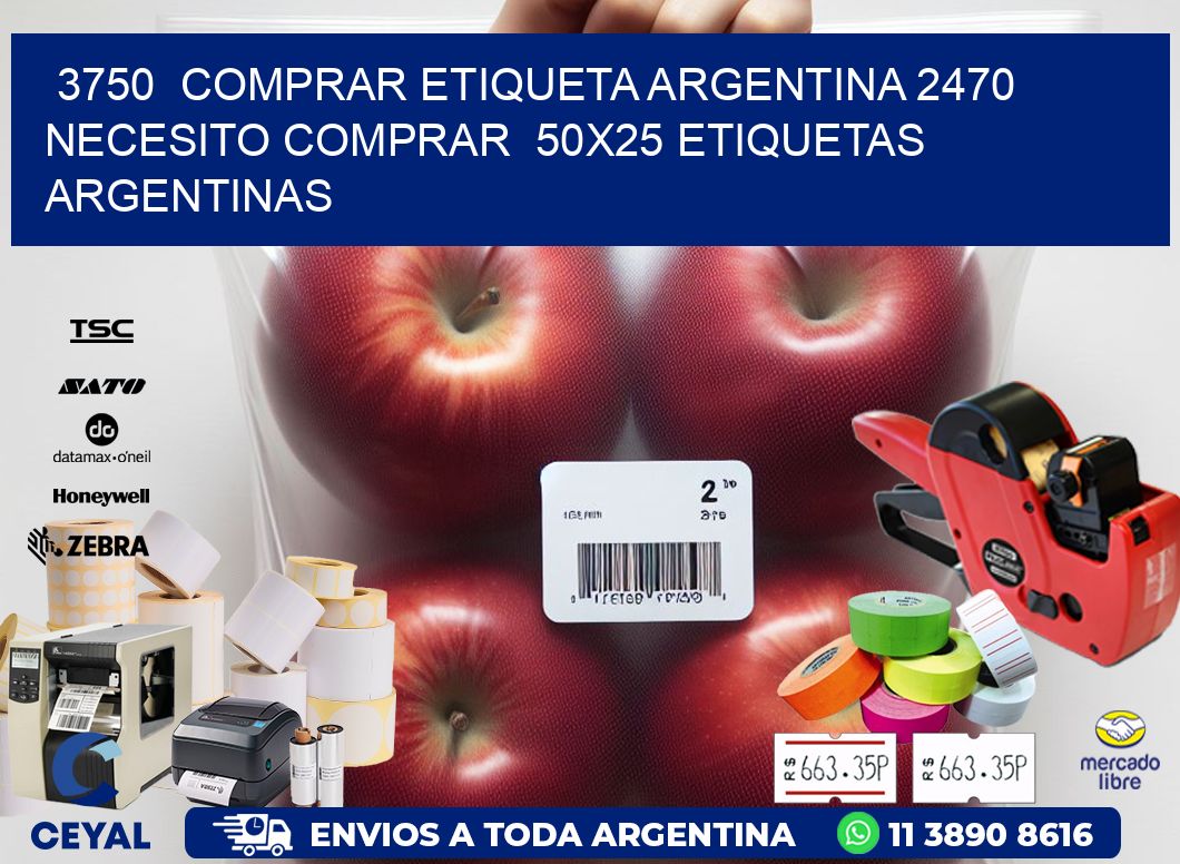 3750  COMPRAR ETIQUETA ARGENTINA 2470 NECESITO COMPRAR  50X25 ETIQUETAS ARGENTINAS