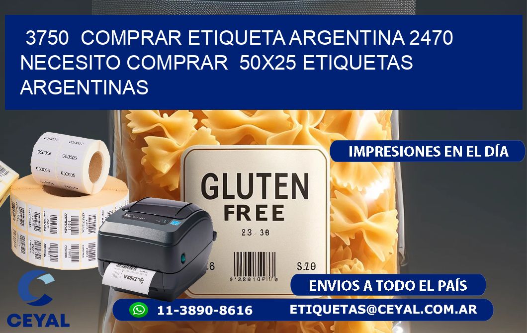 3750  COMPRAR ETIQUETA ARGENTINA 2470 NECESITO COMPRAR  50X25 ETIQUETAS ARGENTINAS