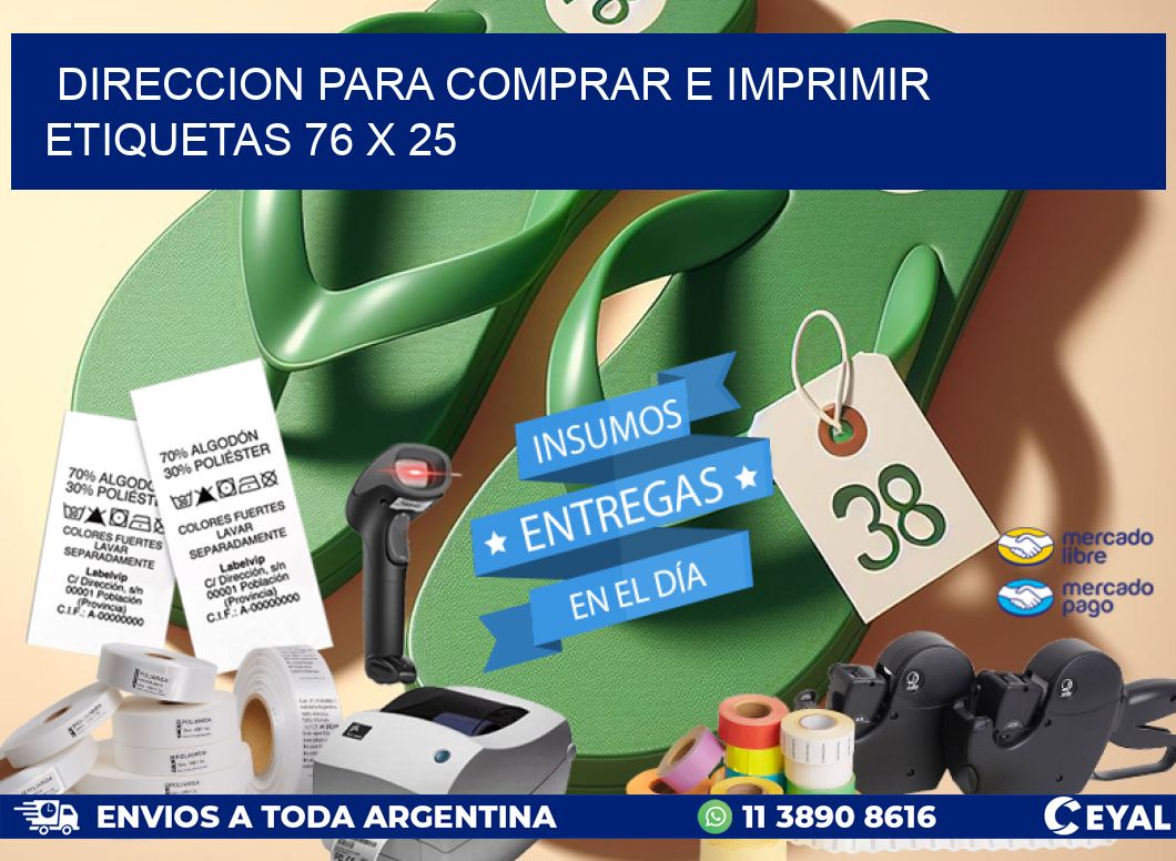 DIRECCION PARA COMPRAR E IMPRIMIR ETIQUETAS 76 x 25