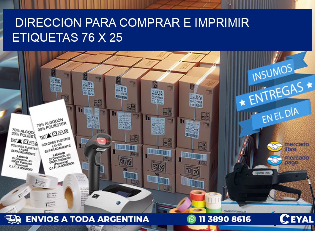 DIRECCION PARA COMPRAR E IMPRIMIR ETIQUETAS 76 x 25