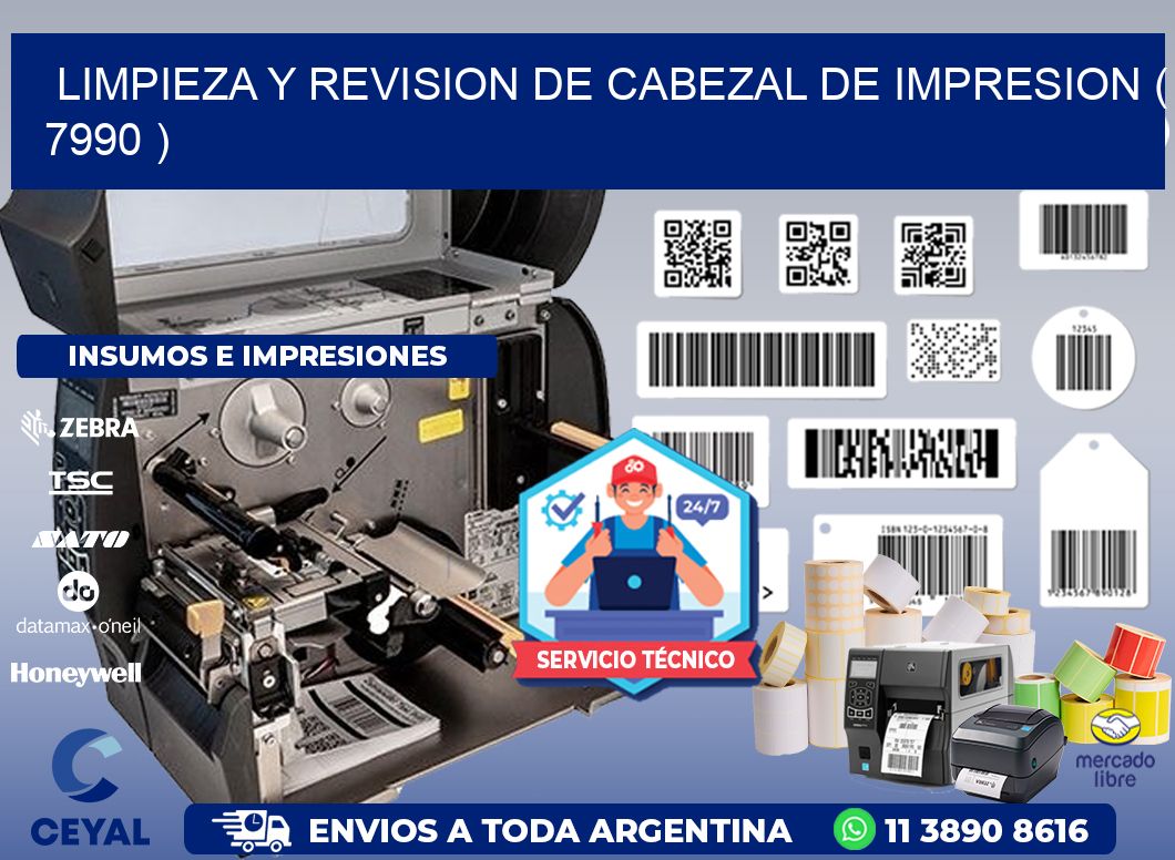 LIMPIEZA Y REVISION DE CABEZAL DE IMPRESION ( 7990 )