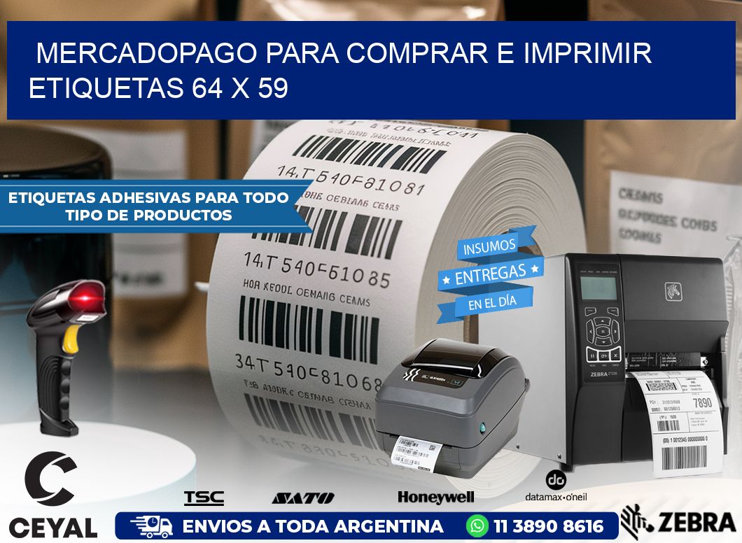 MERCADOPAGO PARA COMPRAR E IMPRIMIR ETIQUETAS 64 x 59