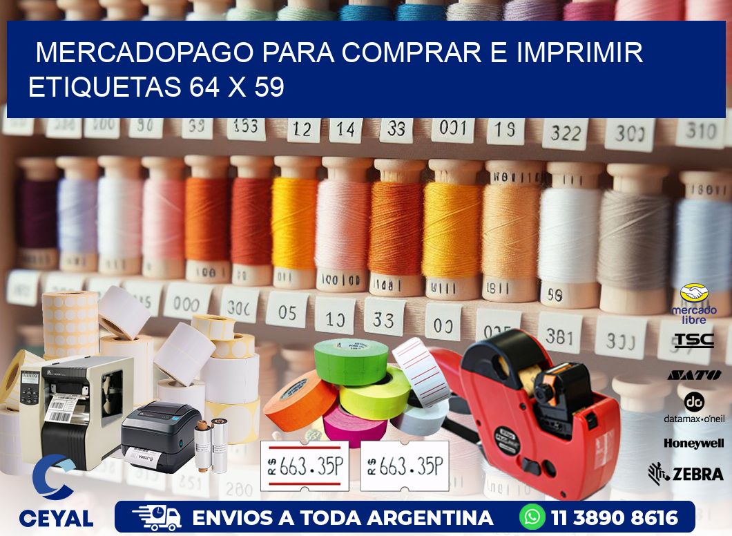 MERCADOPAGO PARA COMPRAR E IMPRIMIR ETIQUETAS 64 x 59