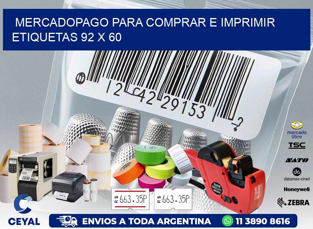 MERCADOPAGO PARA COMPRAR E IMPRIMIR ETIQUETAS 92 x 60