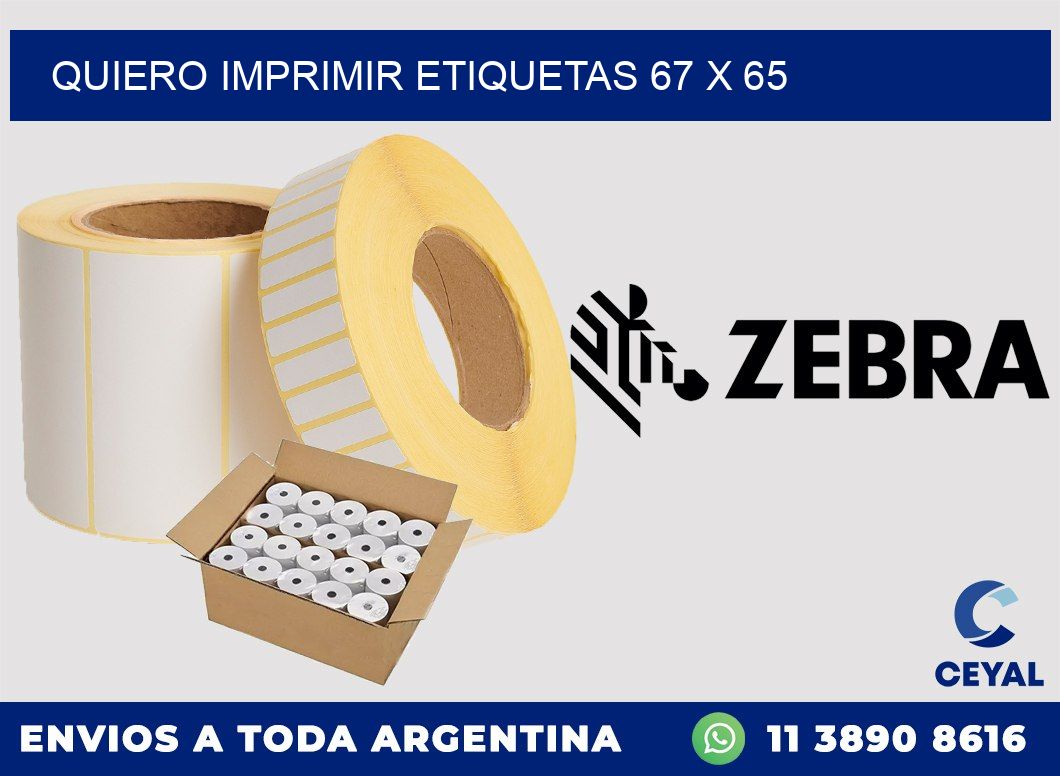 QUIERO IMPRIMIR ETIQUETAS 67 x 65