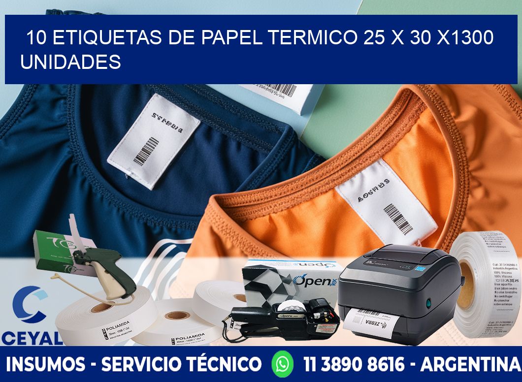 10 ETIQUETAS DE PAPEL TERMICO 25 x 30 X1300 UNIDADES