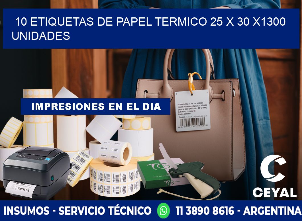 10 ETIQUETAS DE PAPEL TERMICO 25 x 30 X1300 UNIDADES