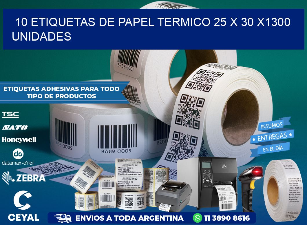 10 ETIQUETAS DE PAPEL TERMICO 25 x 30 X1300 UNIDADES