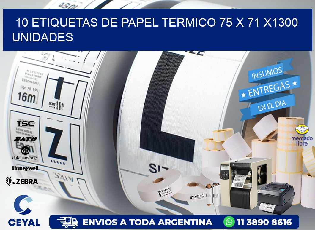 10 ETIQUETAS DE PAPEL TERMICO 75 x 71 X1300 UNIDADES