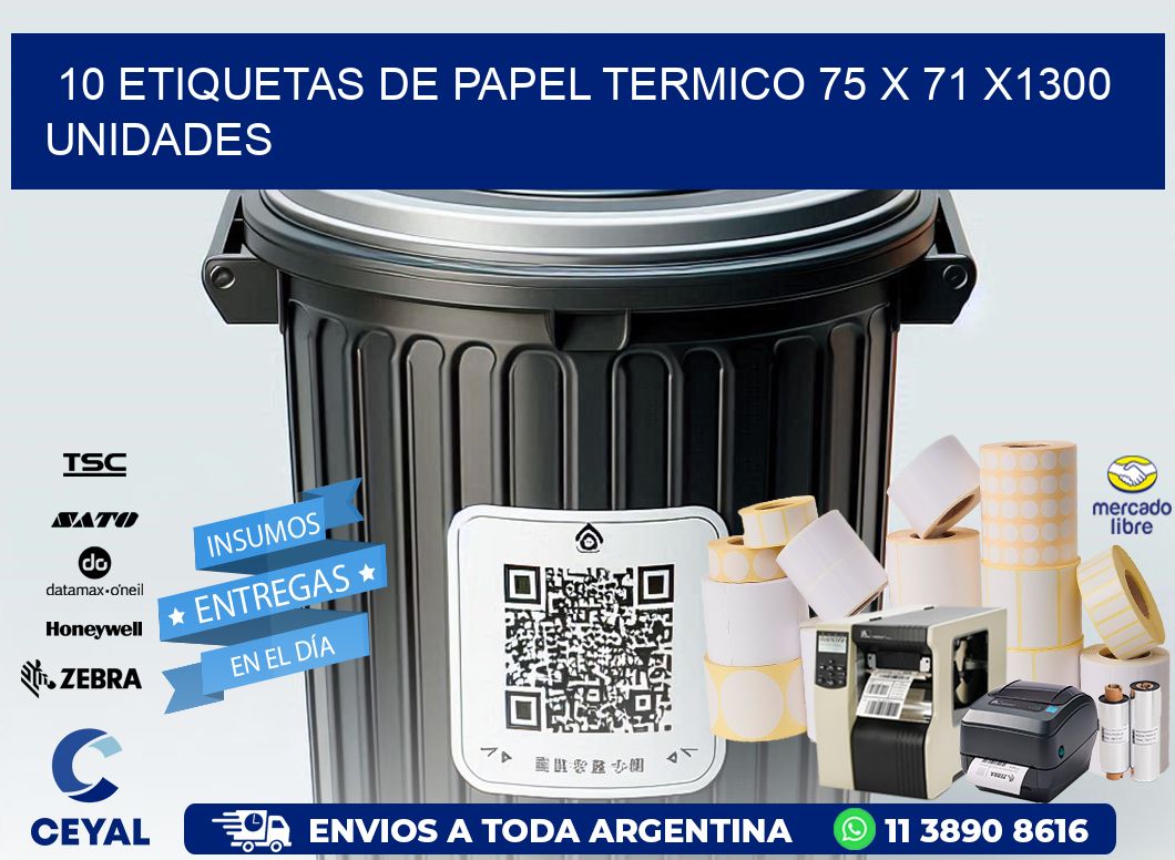 10 ETIQUETAS DE PAPEL TERMICO 75 x 71 X1300 UNIDADES