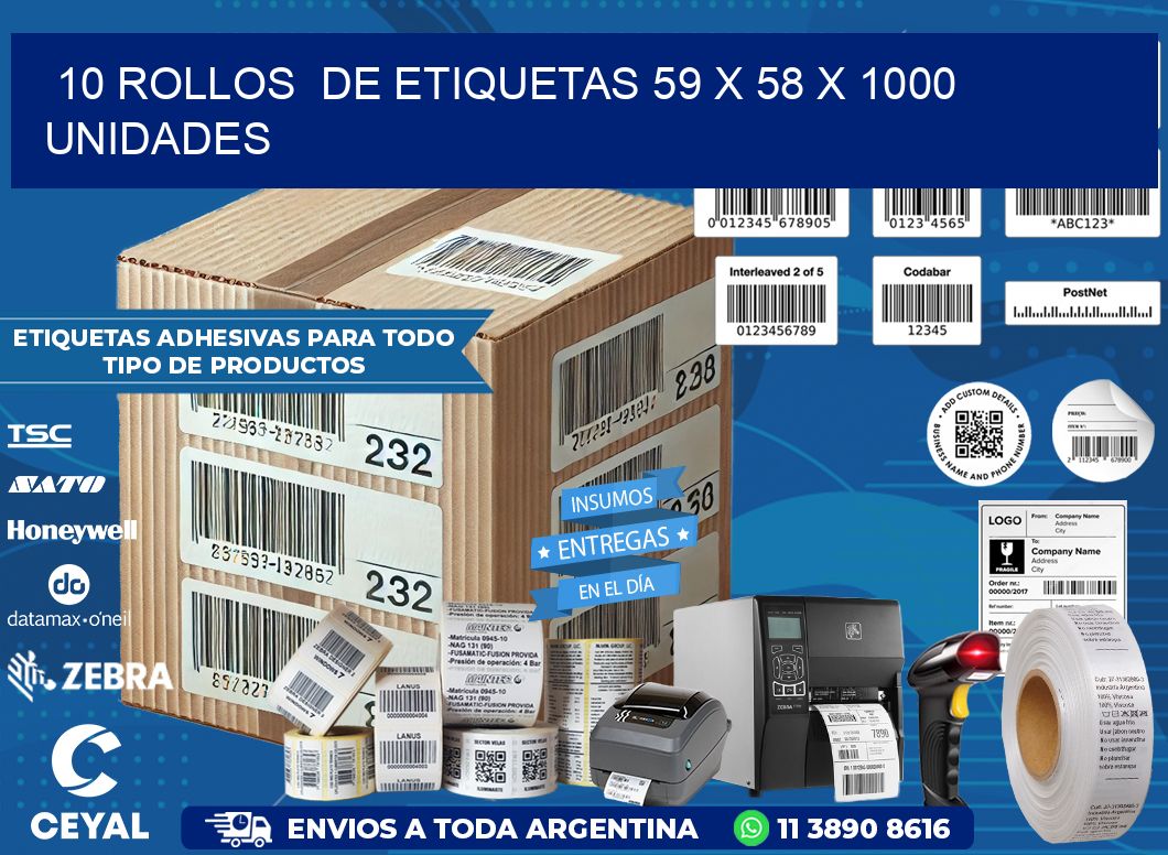 10 ROLLOS  DE ETIQUETAS 59 x 58 X 1000 UNIDADES