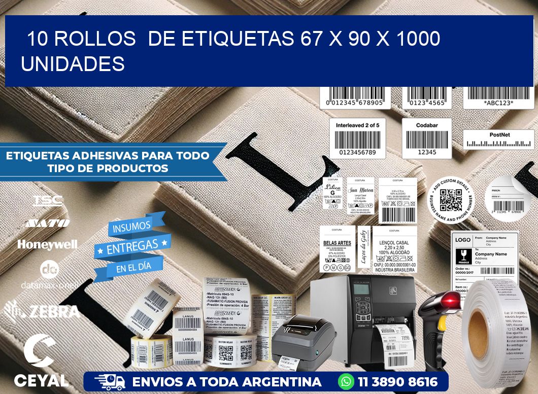 10 ROLLOS  DE ETIQUETAS 67 x 90 X 1000 UNIDADES