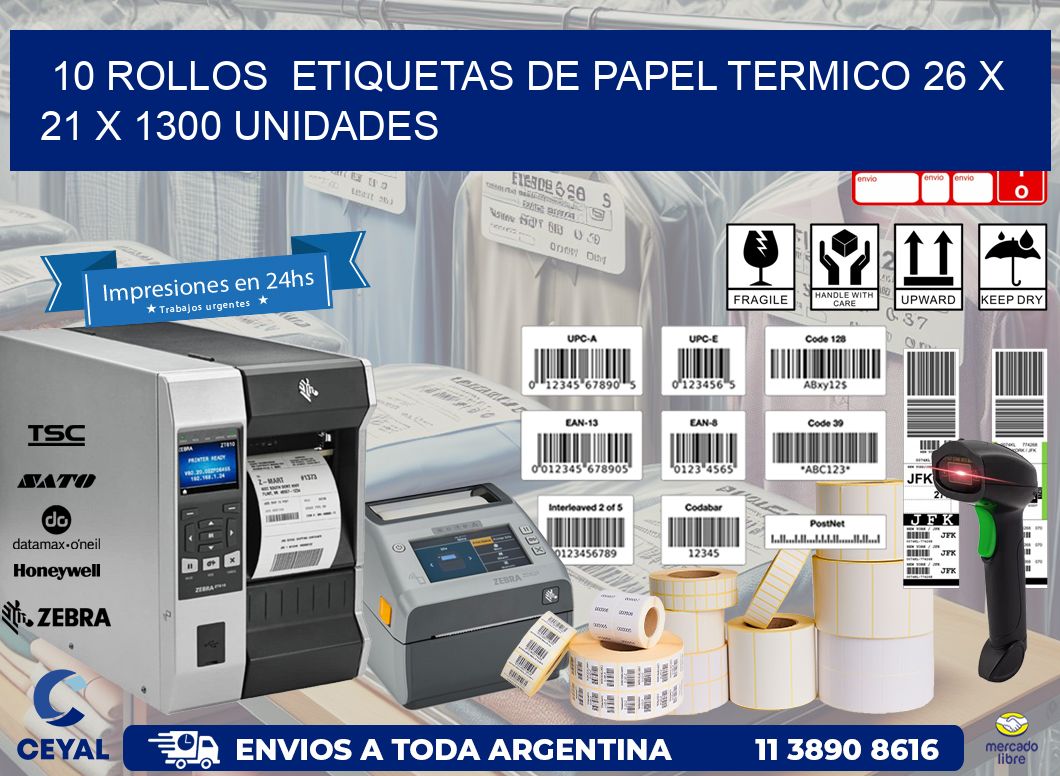 10 ROLLOS  ETIQUETAS DE PAPEL TERMICO 26 x 21 X 1300 UNIDADES