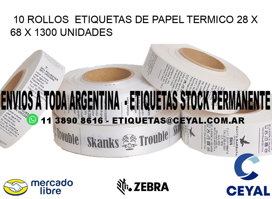 10 ROLLOS  ETIQUETAS DE PAPEL TERMICO 28 x 68 X 1300 UNIDADES