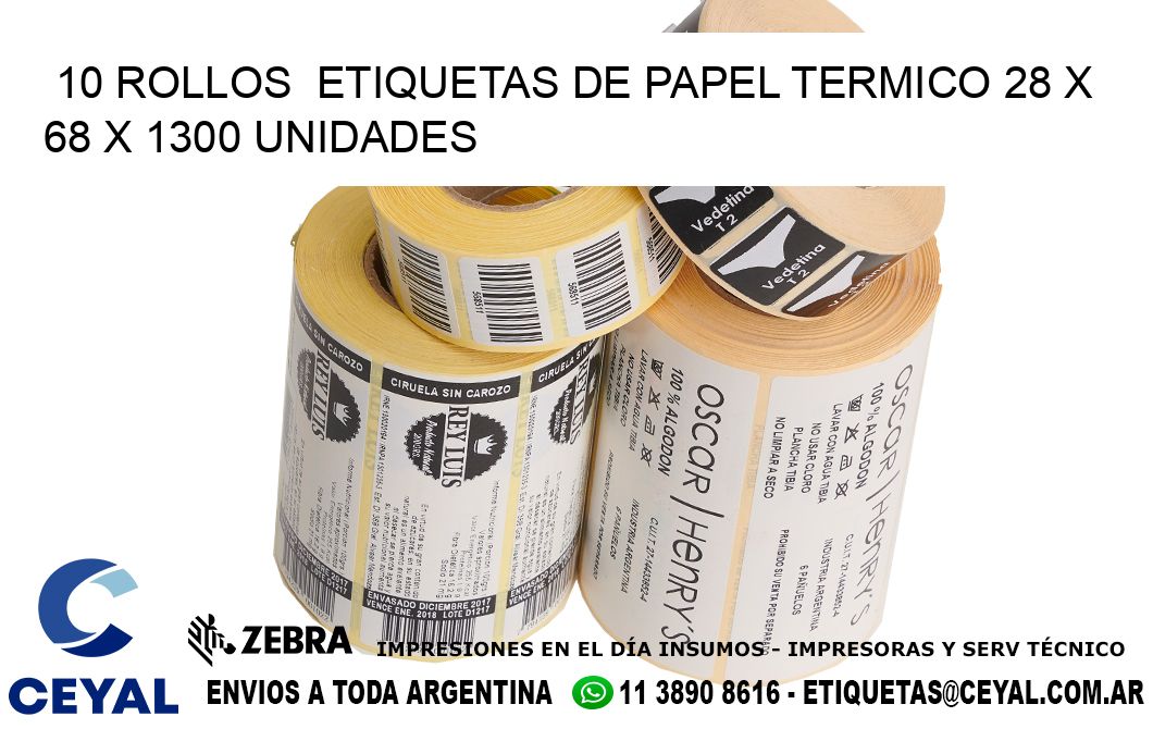 10 ROLLOS  ETIQUETAS DE PAPEL TERMICO 28 x 68 X 1300 UNIDADES