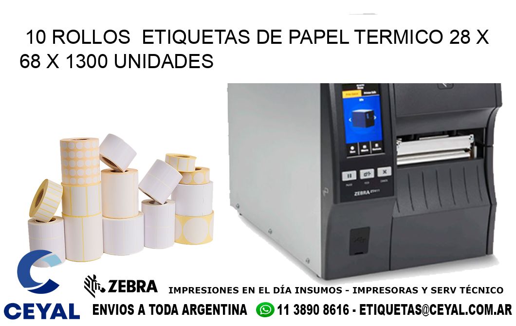 10 ROLLOS  ETIQUETAS DE PAPEL TERMICO 28 x 68 X 1300 UNIDADES