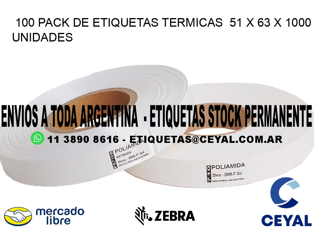 100 PACK DE ETIQUETAS TERMICAS  51 x 63 X 1000 UNIDADES