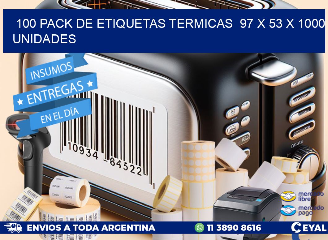 100 PACK DE ETIQUETAS TERMICAS  97 x 53 X 1000 UNIDADES