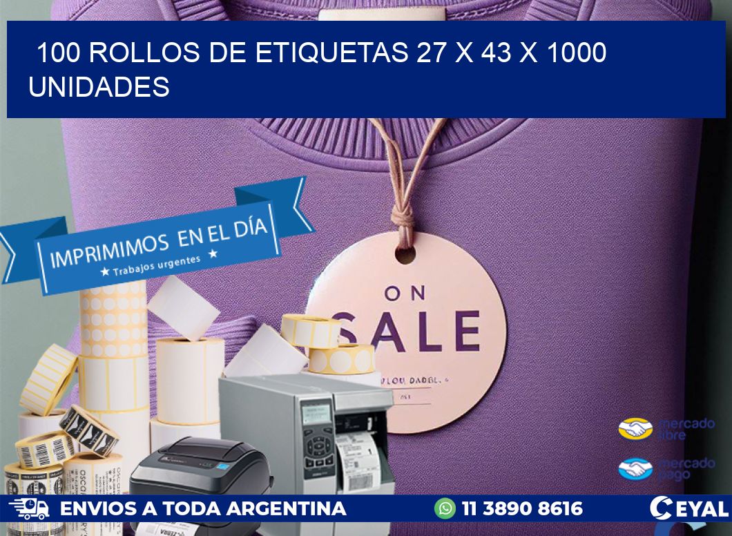 100 ROLLOS DE ETIQUETAS 27 x 43 X 1000 UNIDADES