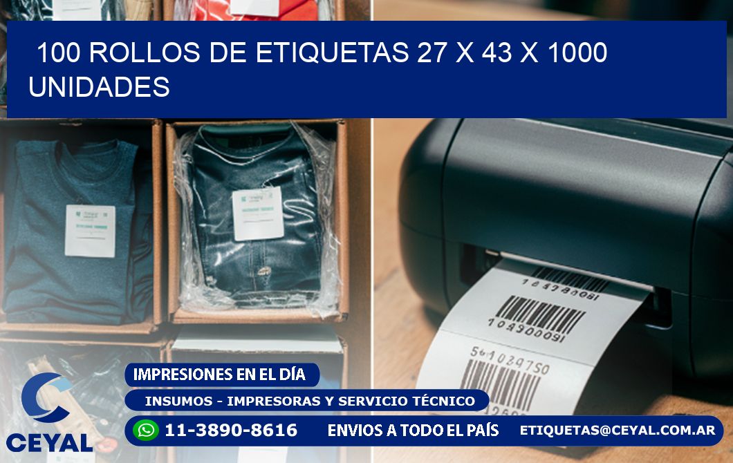 100 ROLLOS DE ETIQUETAS 27 x 43 X 1000 UNIDADES