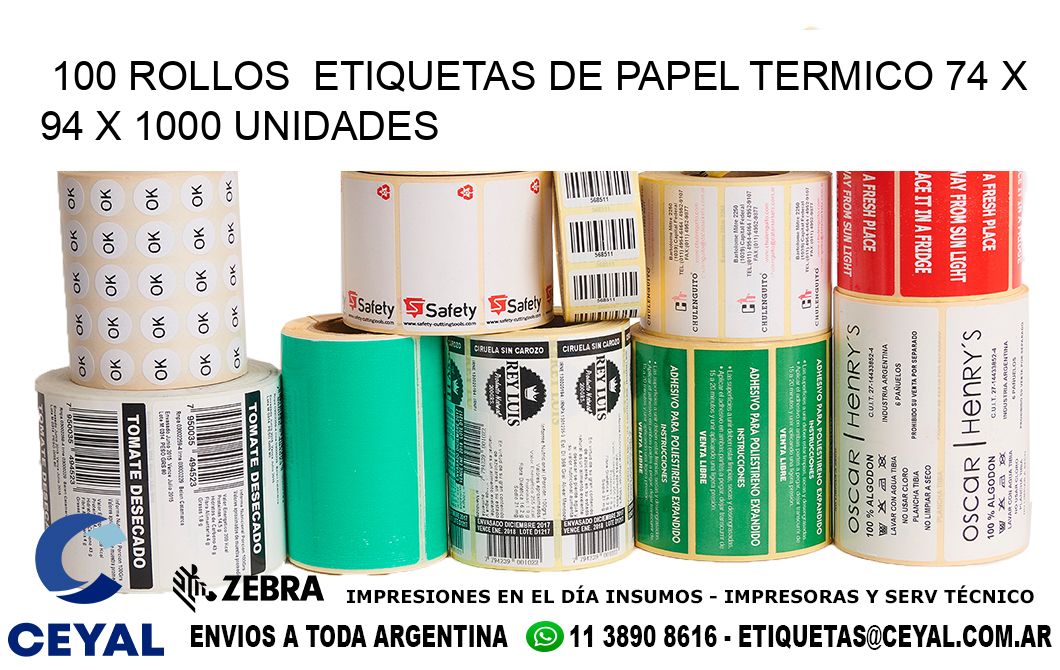 100 ROLLOS  ETIQUETAS DE PAPEL TERMICO 74 x 94 X 1000 UNIDADES