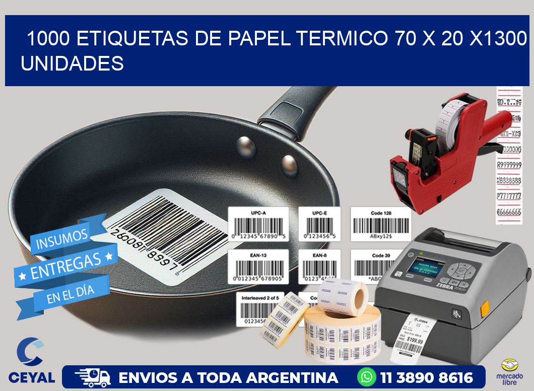 1000 ETIQUETAS DE PAPEL TERMICO 70 x 20 X1300 UNIDADES