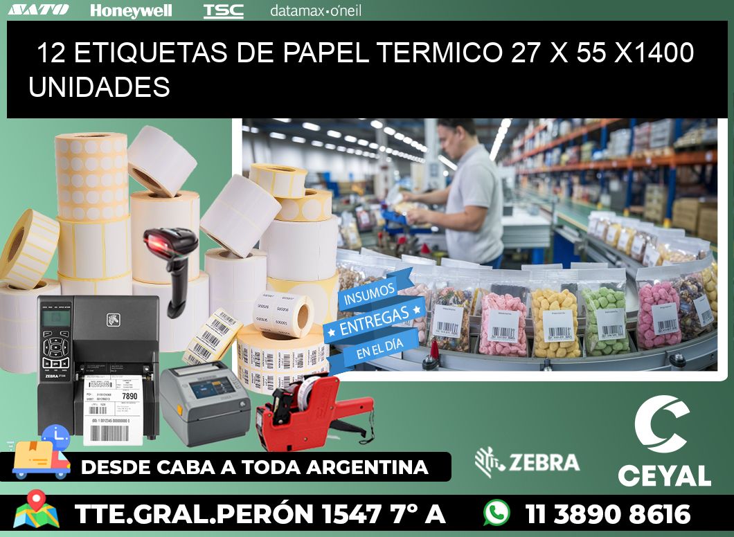 12 ETIQUETAS DE PAPEL TERMICO 27 x 55 X1400 UNIDADES