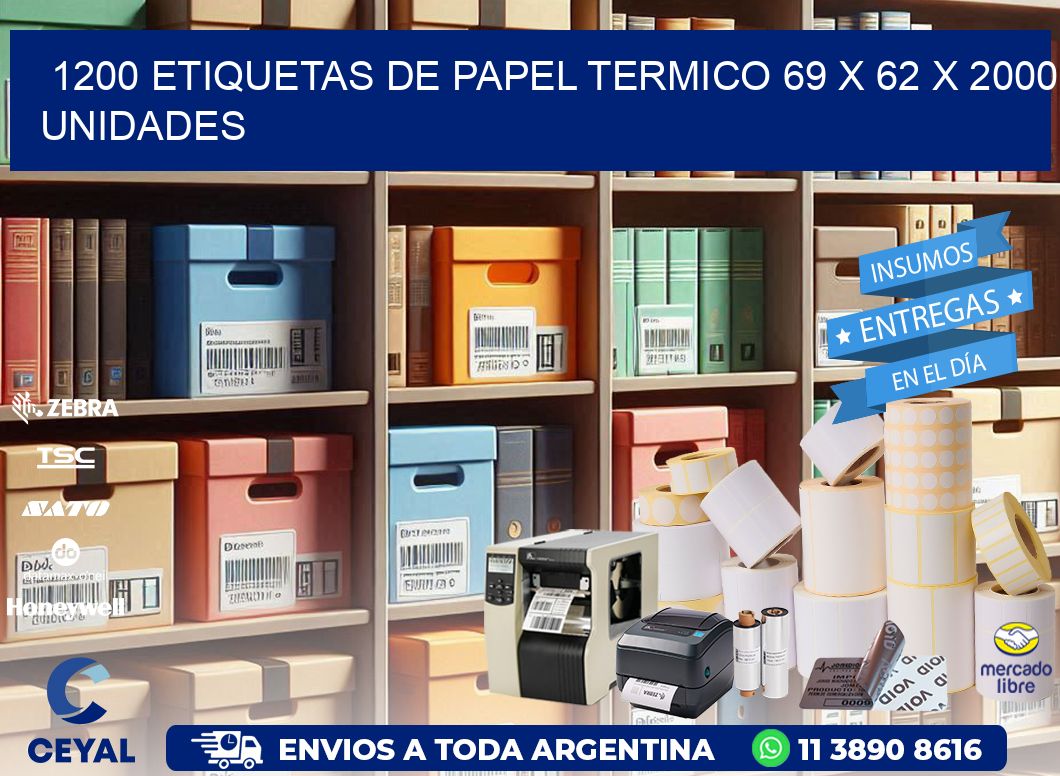 1200 ETIQUETAS DE PAPEL TERMICO 69 x 62 X 2000 UNIDADES