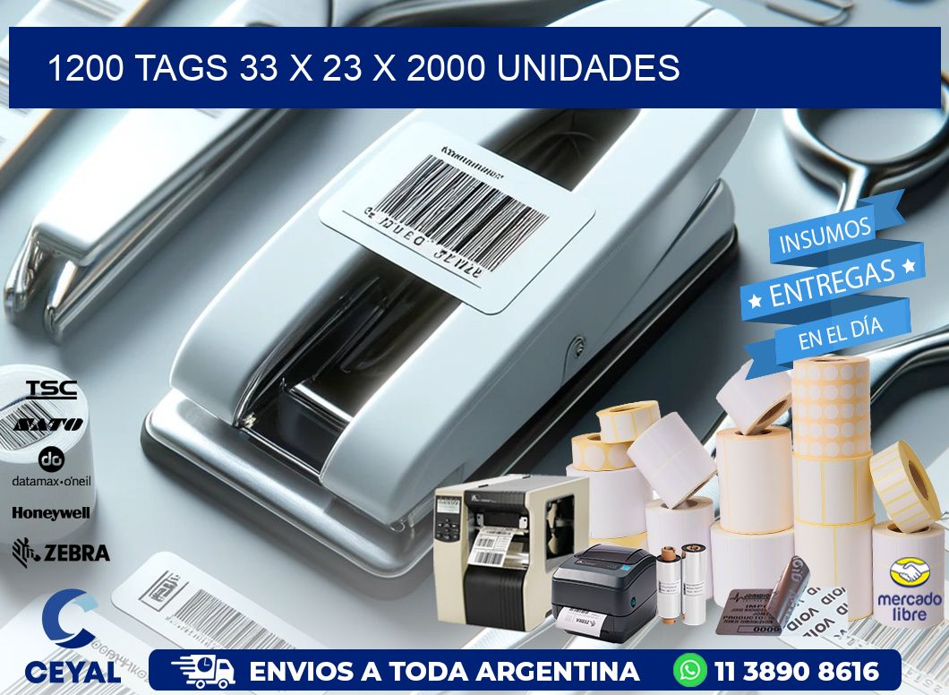 1200 TAGS 33 x 23 X 2000 UNIDADES