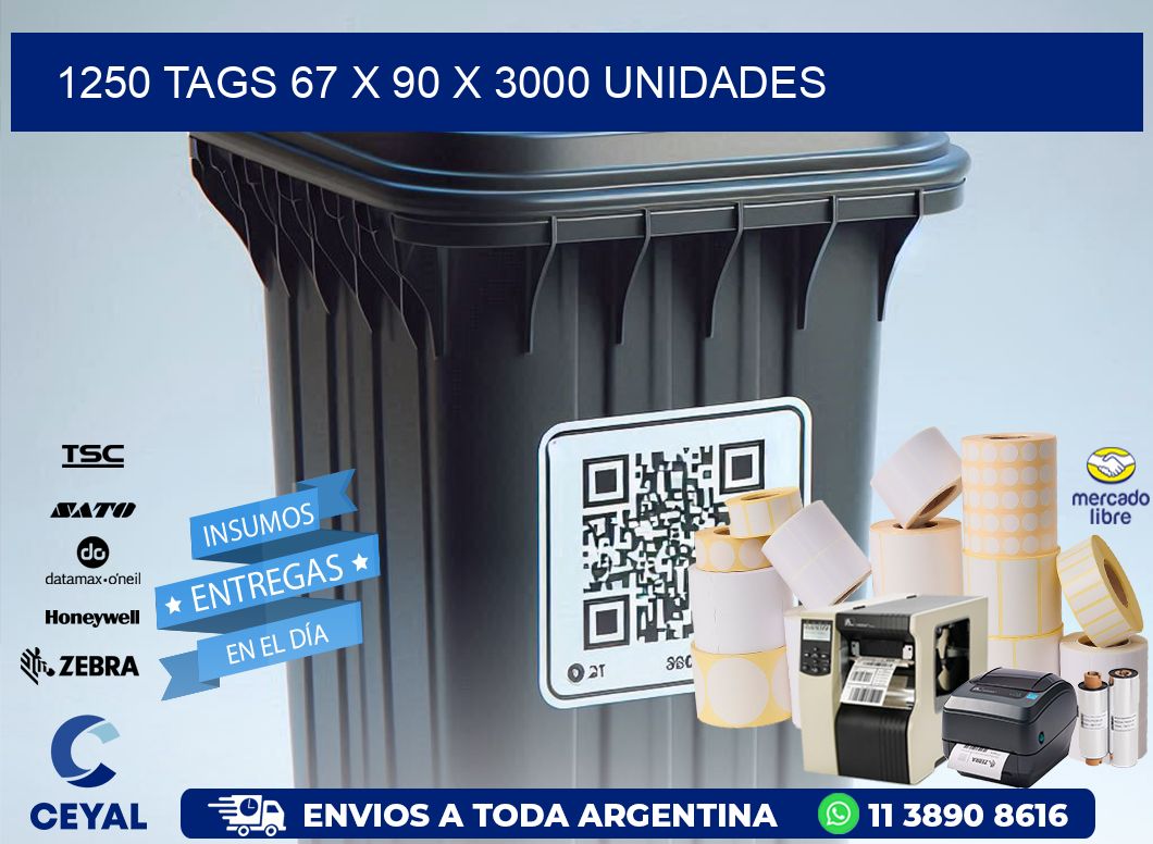 1250 TAGS 67 x 90 X 3000 UNIDADES