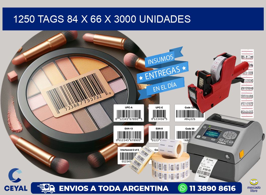 1250 TAGS 84 x 66 X 3000 UNIDADES