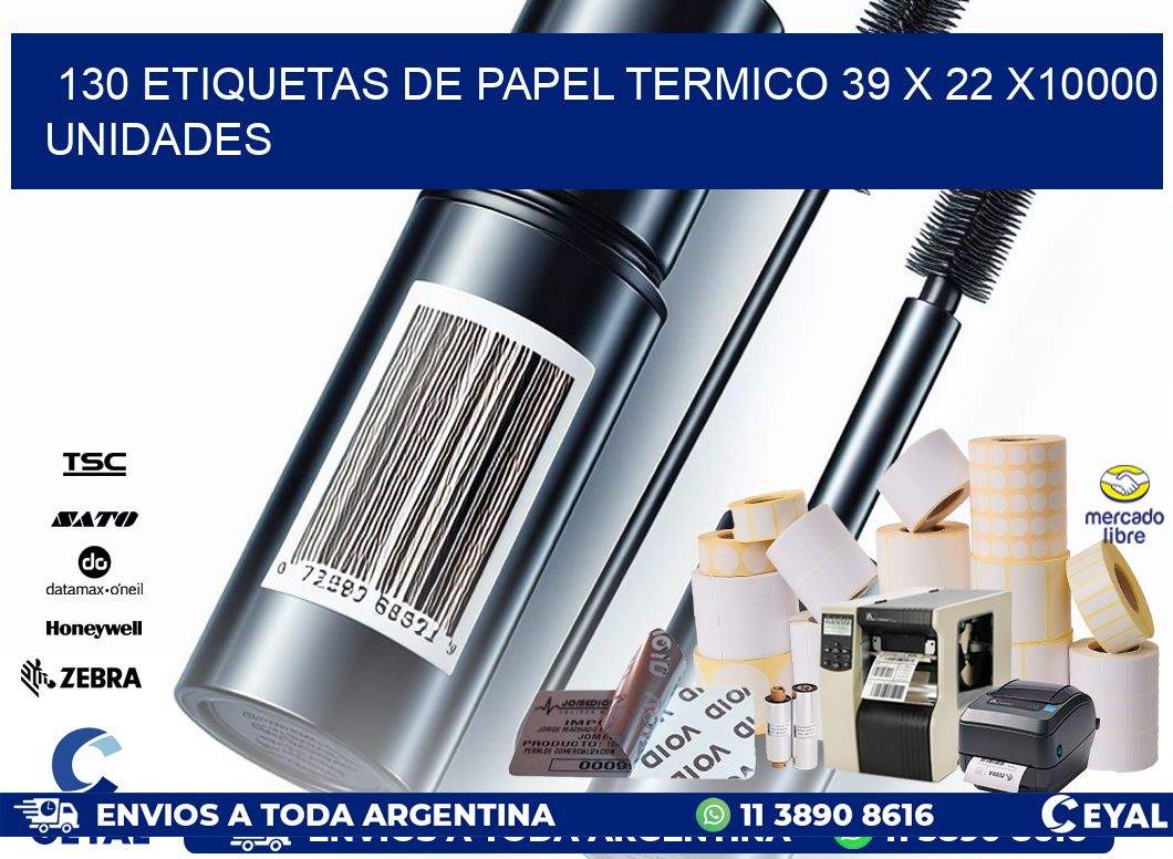 130 ETIQUETAS DE PAPEL TERMICO 39 x 22 X10000 UNIDADES