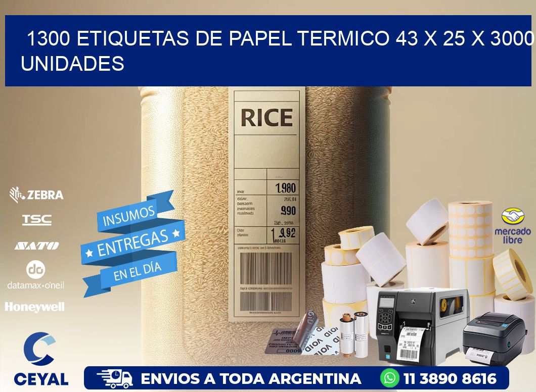 1300 ETIQUETAS DE PAPEL TERMICO 43 x 25 X 3000 UNIDADES