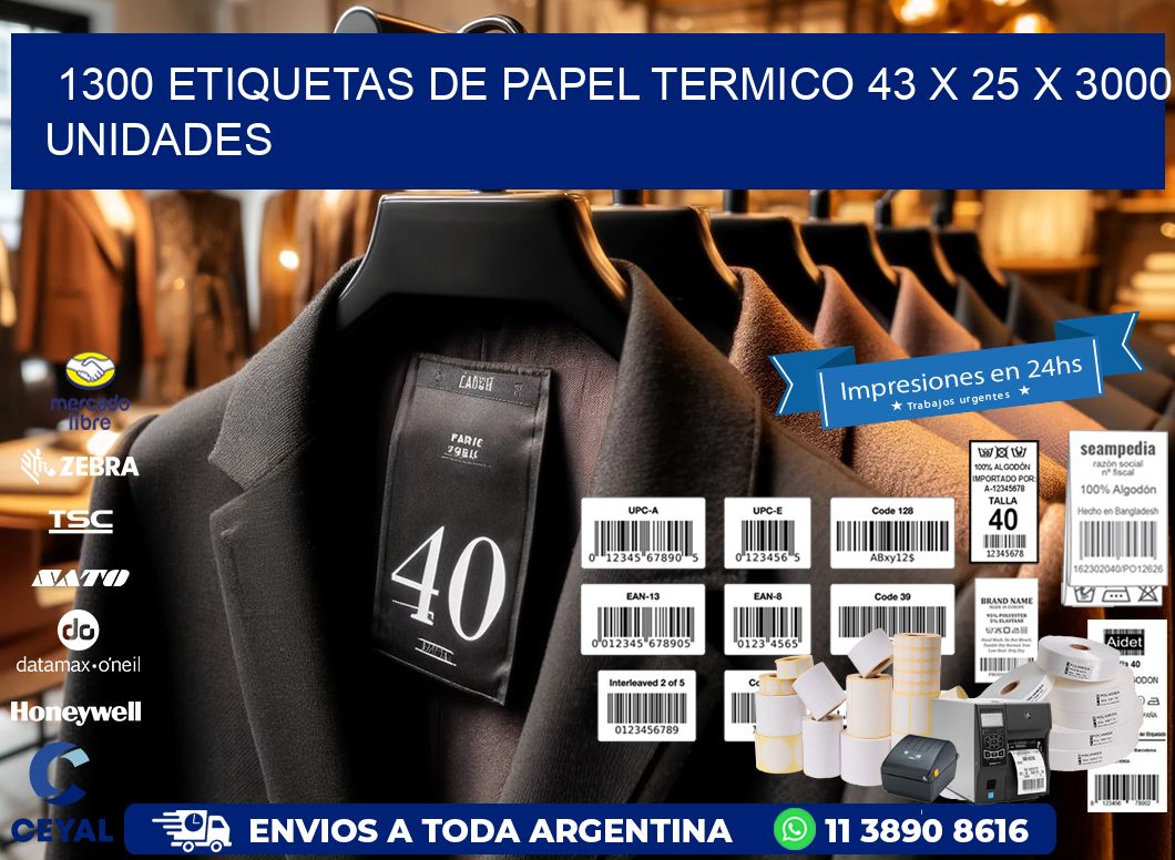 1300 ETIQUETAS DE PAPEL TERMICO 43 x 25 X 3000 UNIDADES