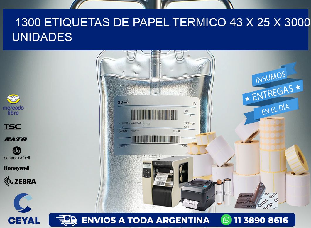 1300 ETIQUETAS DE PAPEL TERMICO 43 x 25 X 3000 UNIDADES