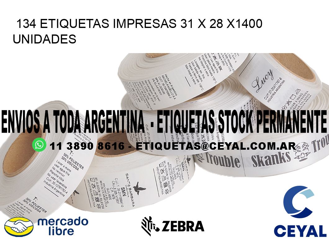 134 ETIQUETAS IMPRESAS 31 x 28 X1400 UNIDADES